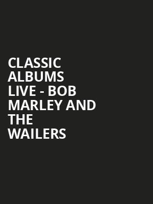 Classic Albums Live - Bob Marley and the Wailers Poster