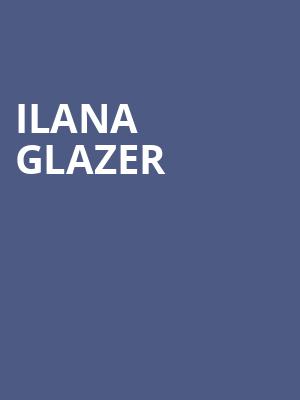 Ilana Glazer, Winter Garden Theatre, Toronto