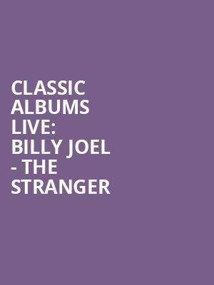 Classic Albums Live: Billy Joel - The Stranger Poster