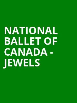 National Ballet of Canada - Jewels Poster