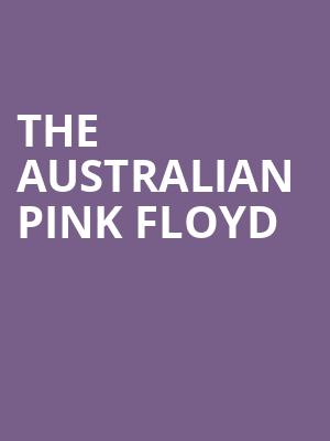 The Australian Pink Floyd, Danforth Music Hall, Toronto