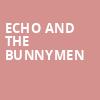 Echo and The Bunnymen, HISTORY, Toronto
