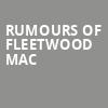 Rumours of Fleetwood Mac, Princess of Wales Theatre, Toronto