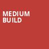 Medium Build, Lees Palace, Toronto