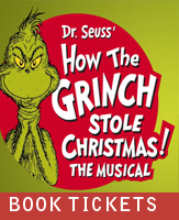 Buy tickets for how_the_grinch_stole_christmas at Sony Centre For The Performing Arts