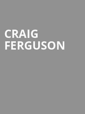 Craig Ferguson, Queen Elizabeth Theatre, Toronto