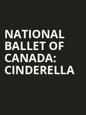 National Ballet of Canada: Cinderella Poster