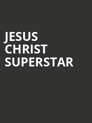 Jesus Christ Superstar, Royal Alexandra Theatre, Toronto