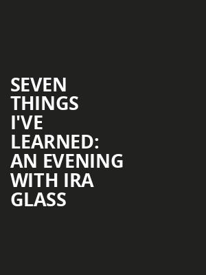 Seven Things Ive Learned An Evening with Ira Glass, Roy Thomson Hall, Toronto