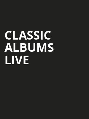 Classic Albums Live, Massey Hall, Toronto