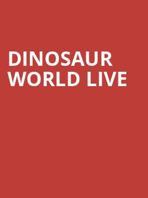 Dinosaur World Live, Queen Elizabeth Theatre, Toronto