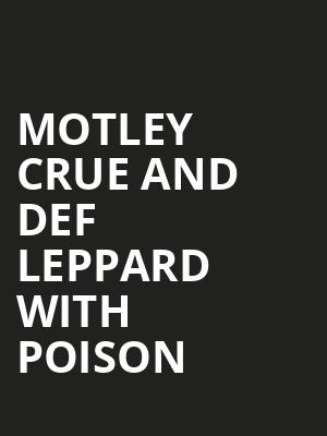Motley Crue and Def Leppard with Poison, Rogers Centre, Toronto