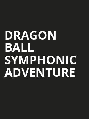 Dragon Ball Symphonic Adventure, Meridian Hall, Toronto