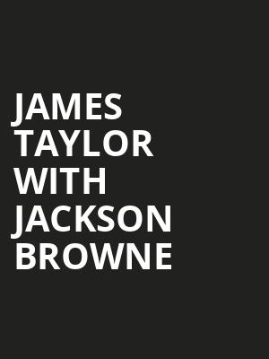 James Taylor with Jackson Browne, Scotiabank Arena, Toronto