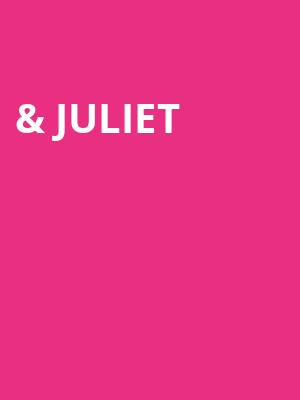 & Juliet Poster