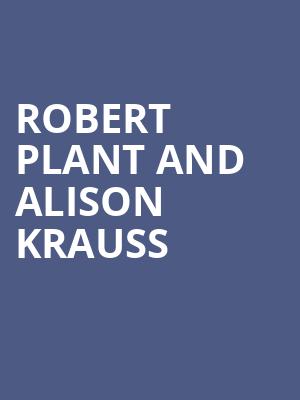 Robert Plant and Alison Krauss, Budweiser Stage, Toronto