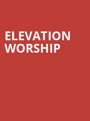 Elevation Worship, Scotiabank Arena, Toronto