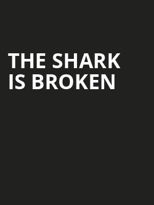 The Shark is Broken Poster