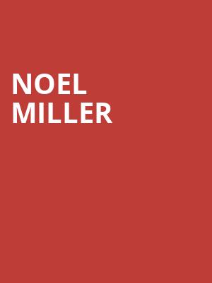 Noel Miller, Danforth Music Hall, Toronto