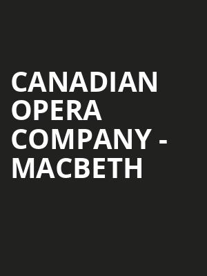 Canadian Opera Company Macbeth, Four Seasons Centre, Toronto