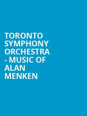 Toronto Symphony Orchestra - Music of Alan Menken Poster