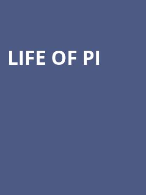 Life of Pi, Ed Mirvish Theatre, Toronto