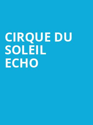Cirque du Soleil Echo, Under The Big Top, Toronto