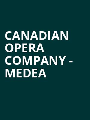 Canadian Opera Company - Medea Poster