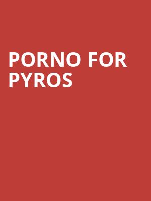 Porno For Pyros Poster