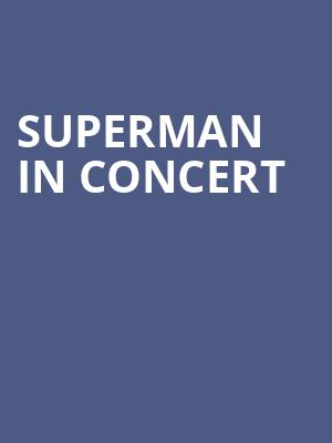 Superman in Concert Poster