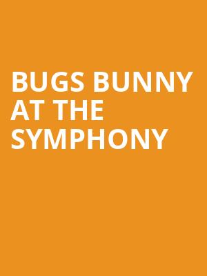 Bugs Bunny At The Symphony, Meridian Hall, Toronto