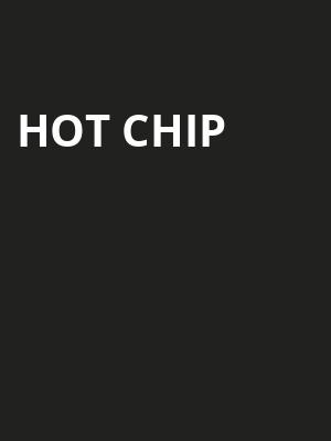 Hot Chip Poster