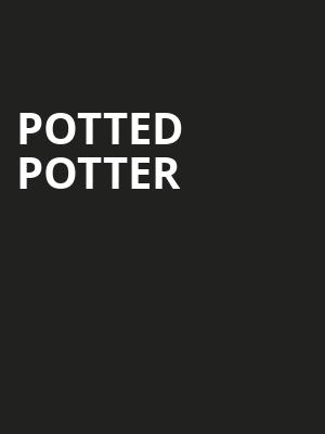 Potted Potter, Bluma Appel Theatre, Toronto