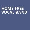 Home Free Vocal Band, Queen Elizabeth Theatre, Toronto