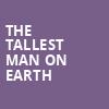 The Tallest Man on Earth, Danforth Music Hall, Toronto