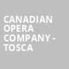 Canadian Opera Company Tosca, Four Seasons Centre, Toronto