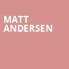 Matt Andersen, Massey Hall, Toronto