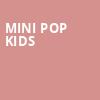 Mini Pop Kids, Danforth Music Hall, Toronto