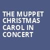 The Muppet Christmas Carol in Concert, Meridian Hall, Toronto