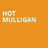 Hot Mulligan, HISTORY, Toronto
