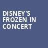 Disneys Frozen in Concert, Meridian Hall, Toronto