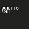 Built To Spill, Danforth Music Hall, Toronto