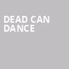 Dead Can Dance, Meridian Hall, Toronto